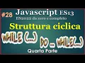 Javascript ES13 2022 ITA 28 cicli quarta parte while e do while
