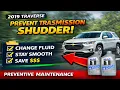 Chevrolet Traverse Transmission Fluid Change DIY Shudder Preventive Maintenance 2019 - 9T65