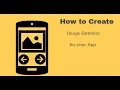 How to Create Image Switcher in your App