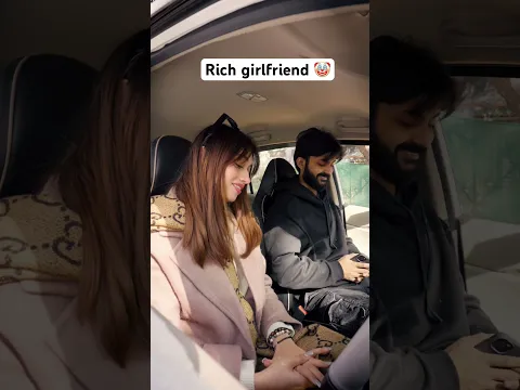 Rich Girlfriend 🤡🤡🤡