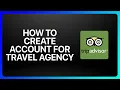 How To Create TripAdvisor Account For Travel Agency Tutorial