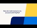 How do I Add Money to my Account with PayPal