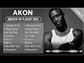 AKON Songs Playlist 2026 | The Best Of AKON | Greatest Hits Full Album 2026 (Lyrics)
