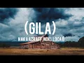Download Lagu Kaka Azraff, Noki , Loca B - Gila (lyrics)