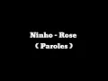 Ninho - Rose ( Paroles )