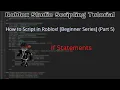 How to Script in Roblox in 2022 Beginner Tutorial Part 5 If Statements