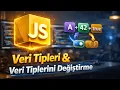 JavaScript Dersleri Veri Tipleri Veri Tipi Degistirme