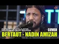 Download Lagu BERTAUT - NADIN AMIZAH || COVER BY INDRASABIL