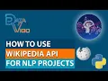 How to Use Wikipedia API for NLP Projects