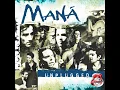 Te Solté La Rienda (Unplugged) [2020 Remasterizado] (Unplugged; 2020 Remasterizado) - Maná