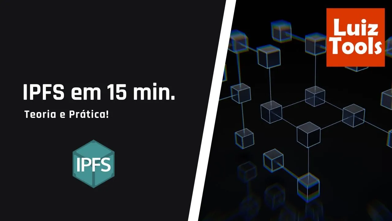 O que é IPFS, na prática em 15 minutos!