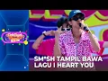 Download Lagu Sm*sh - I Heart You | DAHSYATNYA 2023
