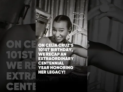 On Celia Cruz’s 101st birthday, we recap an extraordinary centennial year honoring her legacy!