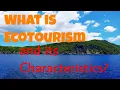 What is Ecotourism What are the Characteristics of Ecotourism Ecotourism and Biodiversity Feature