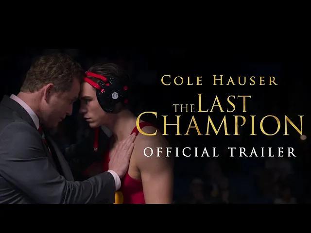 The Last Champion l Official Trailer l Cole Hauser, Hallie Todd l Preorder Now