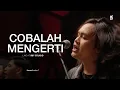 Download Lagu COBALAH MENGERTI - NOAH | Kanda Brothers Live at R57 Studio