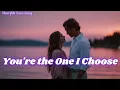 Lagu π You're the One I Choose π | Heartfelt Love Song | Official Music Video 2025 π