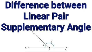 Difference between Linear Pair and Supplementary Angles