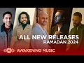 Download Lagu Awakening Music | All New Releases for Ramadan 2024