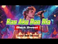 Lagu Kau Aku Dan Dia - Black Sweet (Cover) Fbn_Rock - Rock Version 