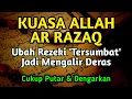 Download Lagu BEBAS HUTANG ALLAH LANCARKAN REZEKI DAN USAHA DIMUDAHKAN SEGALA KESULITAN DZIKIR PEMBUKA 1001 REZEKI