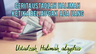 Download Ketika Ustadzah Halimah Tidak Punya Uang. MP3