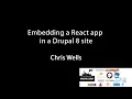 Embedding a React app in a Drupal 8 site