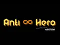 Download Lagu Mighfar Suganda - Anti ∞ Hero (Non Official Video)