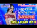 KARAOKE - Bunga Bunga Cinta - Simpatik Buat DK (Triaz -19 Maping bahan Triaz 23)