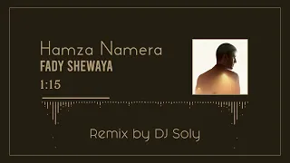 Download DJ Soly - Hamza Namira _ Fady Shewaya ( Remix ) MP3