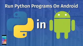 Python for Android How To Run Python Programs On Android