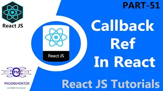 51 Callback Ref In React React Refs React Reference Refs In React React JS
