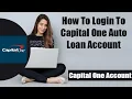How to Login to Capital One Auto Loan Account Capital One Auto Loan Login