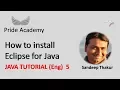 Java Tutorial Eng 5 Eclipse installation for Java Pride Academy