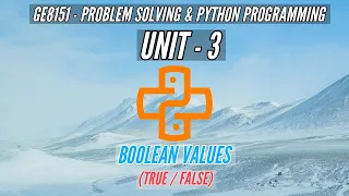 GE8151 BOOLEAN VALUES PROBLEM SOLVING AND PYTHON PROGRAMMING PSPP TAMIL UNIT3