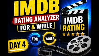 120 Days Journey Day 4 Python IMDb Rating Analyzer Project For Loop While Loop