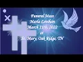 Funeral Mass Marla Lenihan 8 00 pm St Mary Oak Ridge Tennessee