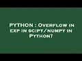PYTHON Overflow in exp in in Python