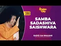Lagu 390 - Samba Sadashiva Saishwara | Radio Sai Bhajans
