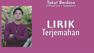 Download (Official Lirik +Terjemahan) Takut Berdosa - Budi Arsa MP3