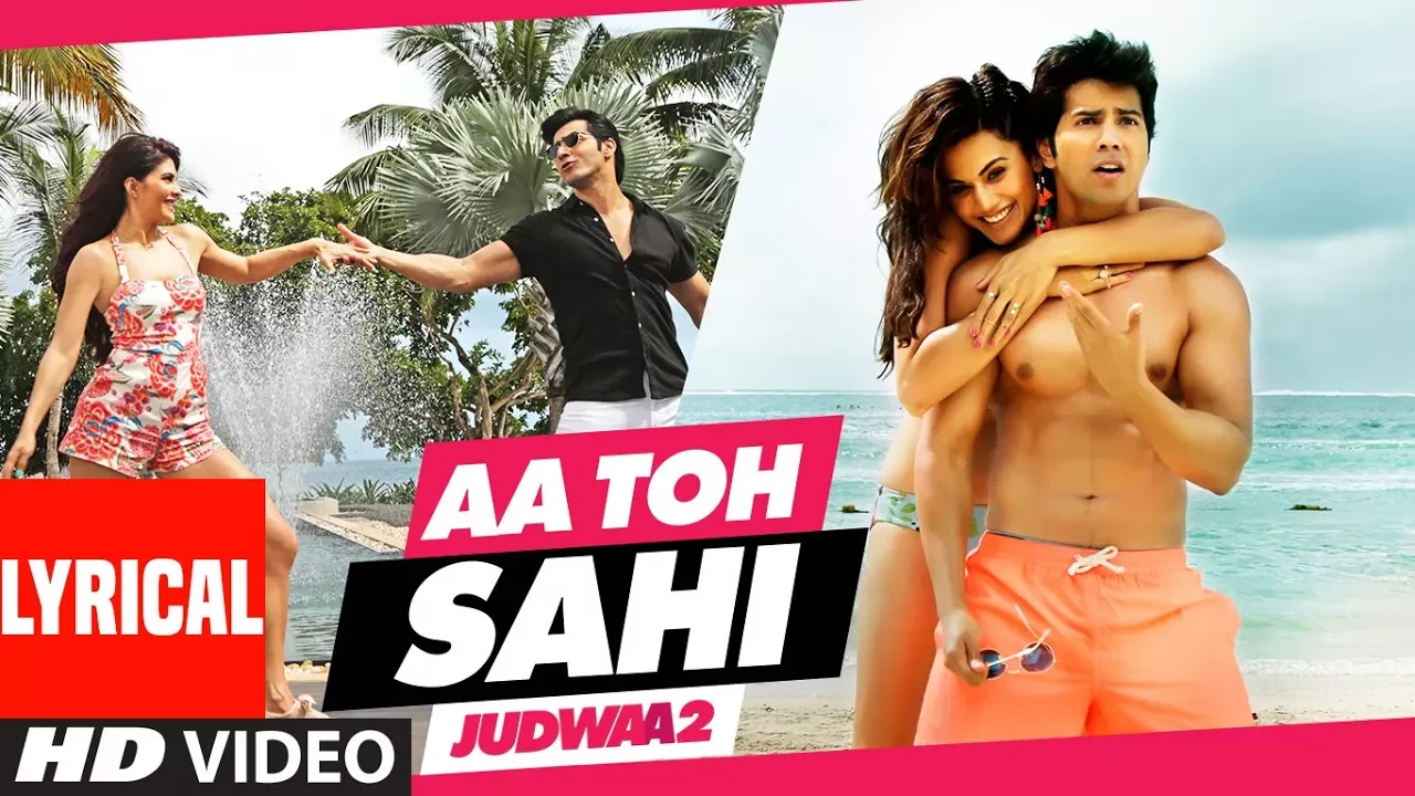 Aa Toh Sahii Song (Lyrics) | Judwaa 2 | Varun | Jacqueline | Taapsee | Meet Bros | Neha Kakkar