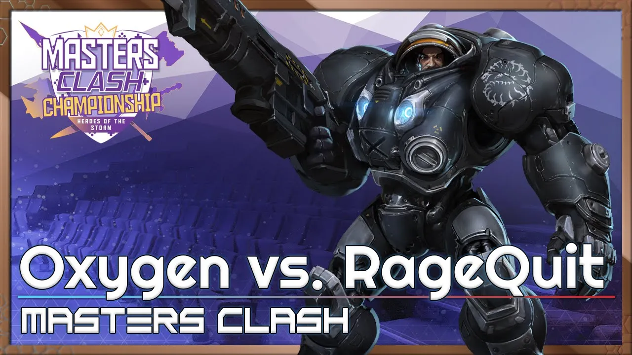 Oxygen vs. RageQuit - Masters Clash - Heroes of the Storm 2022