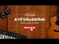 Download Lagu KARAOKE || A'rif bihubbillah Nada Cewek Gm #sholawat #a'rif_bihubbillah #karaoke
