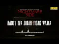 HANTU BERJUBAH TIDAK WAJAR (NIGHTMARE SIDE OFFICIAL 2025) - ARDAN RADIO
