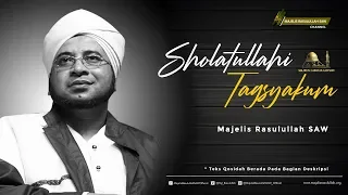sholatullahi tagsyakum hadroh majelis rasulullah saw
