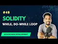 while do while loop in Solidity Blockchain Development Full Course