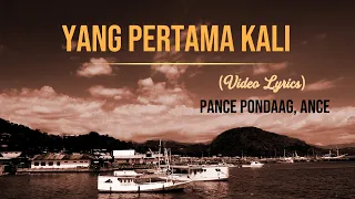 Download Pance Pondaag Feat Ance  - Yang Pertama Kali (Lirik) MP3