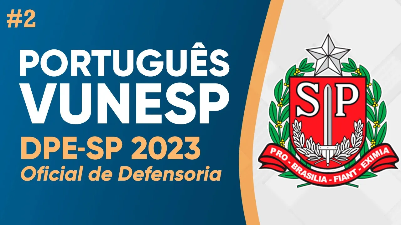 PORTUGUÊS VUNESP 2023 - PROVA RESOLVIDA - DPE SP (NÍVEL MÉDIO) - PARTE 2