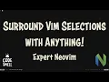Surround Vim Selections with Anything Expert Neovim