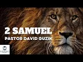 2 Samuel 23 1-24 9 - The Sweet Psalmist and the Mighty Men